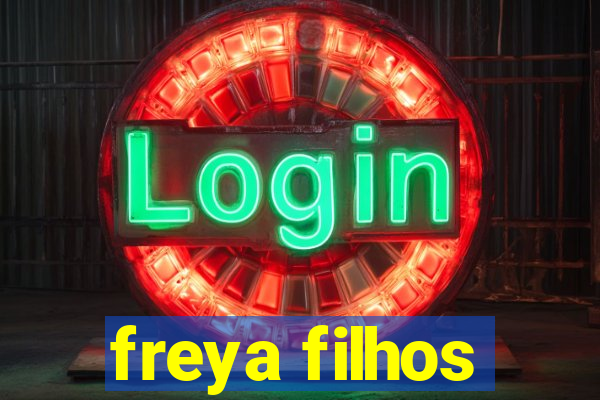 freya filhos